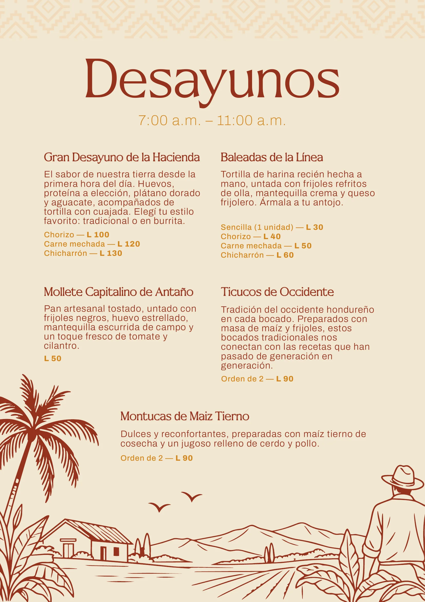 Desayunos: Gran Desayuno de la Hacienda, Mollete Capitalino de Antaño, Ticucos de Occidente, Montucas de Maíz Tierno, Baleadas de la Línea